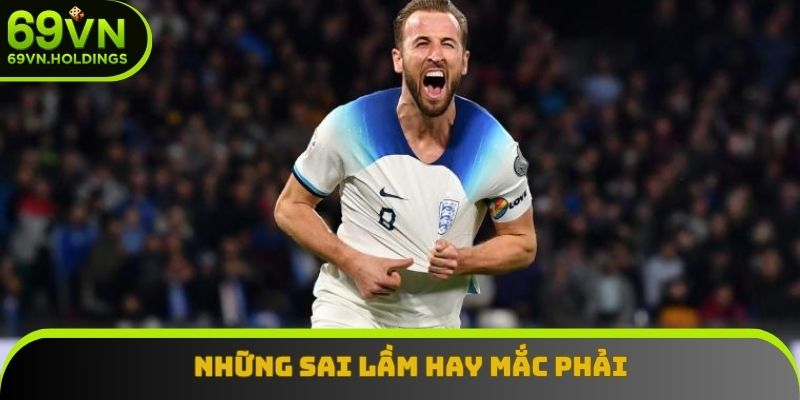 Không thể không nhắc đến các lỗi sai khi đánh kèo chấp 2 Không thể không nhắc đến các lỗi sai khi đánh kèo chấp 2