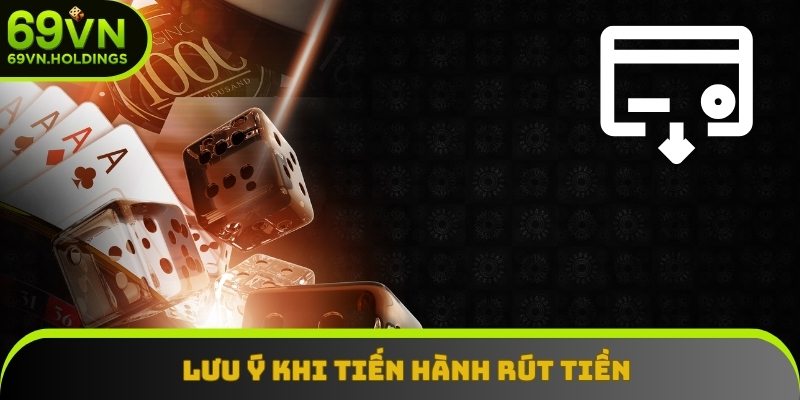 Lưu ý quan trọng hội viên cần nắm khi tiến hành rút tiền Lưu ý quan trọng hội viên cần nắm khi tiến hành rút tiền