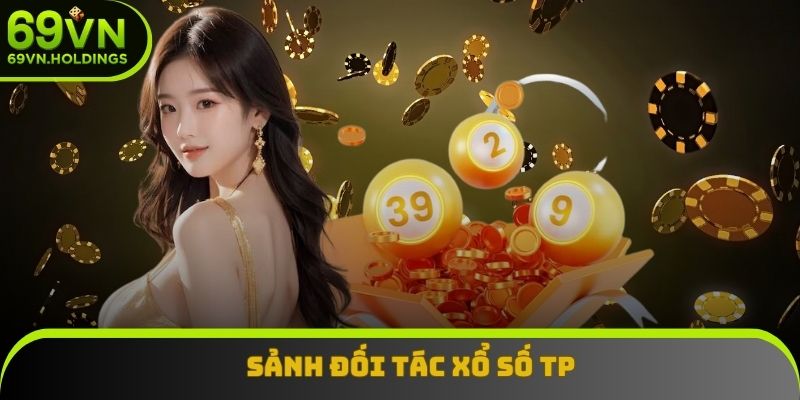 Sảnh đối tác xổ số 69VN - TP Sảnh đối tác xổ số 69VN - TP